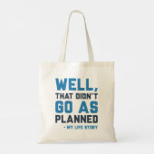 Das ging nicht so, wie geplant tragetasche (Rückseite)