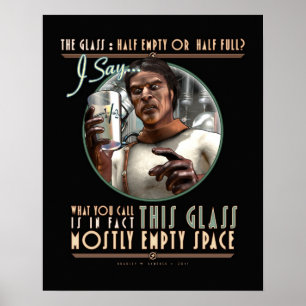Das Glas: Größtenteils leerer Raum (16x20") Poster
