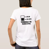 Das Glas ist halb voll Sarcasm lustigen Meme T - S T-Shirt (Rückseite)