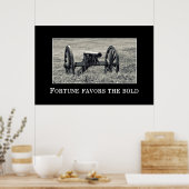 Das Glück begünstigt das kühne Poster (Küche)