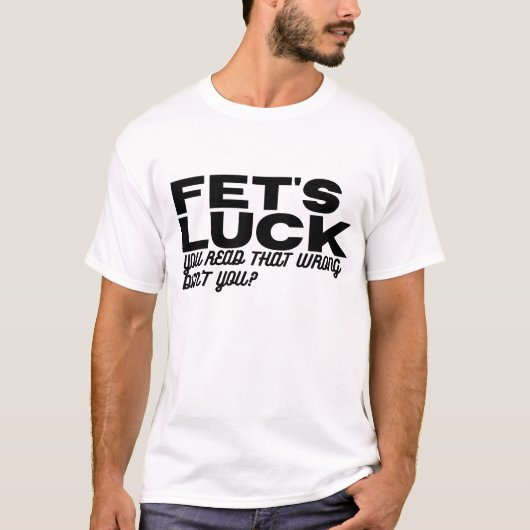 Das Glück der klassischen Fet T-Shirt (Vorderseite)