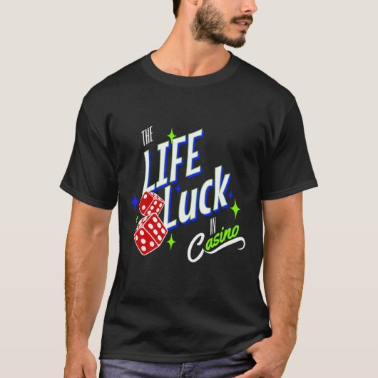 das Glück im Casino T-Shirt (Vorderseite)