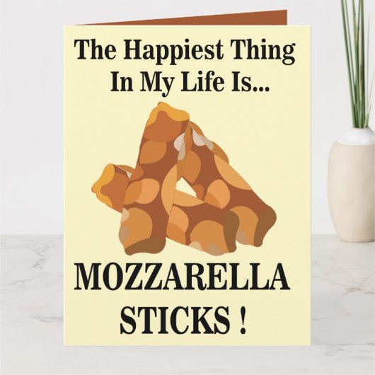 Das Glück in meinem Leben ist Mozzarella-Stöcke Karte (Vorderseite)