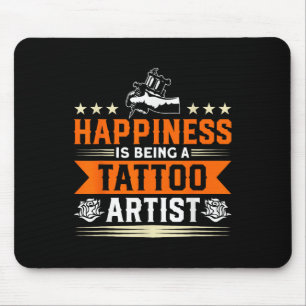 Das Glück ist ein Tattoo-Künstler Tattoo Tatto Mousepad