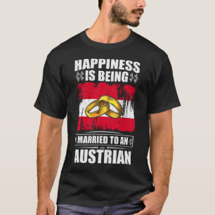 Das Glück ist einem Österreicher Verheiratet T-Shirt