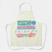 Das Glück sieht sich immer wieder FRIENDS™ an Schürze (Vorderseite)