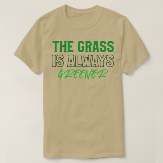 Das Gras ist immer grüner T-Shirt (Design vorne)