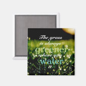 Das Gras ist immer grüner, wo man es gießt Magnet (Vorderseite/Rückseite)