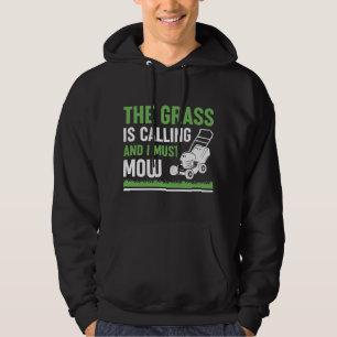 Das Gras ruft und ich muss mähen Hoodie