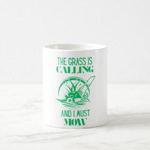 Das Gras ruft und ich muss mähen Kaffeetasse