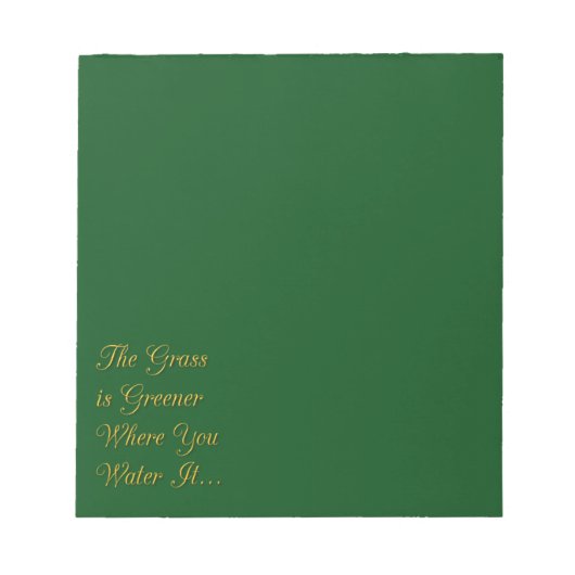DAS GRASS IST GRÖSSER, WO SIE WASSER ES MOTIVIERUN NOTIZBLOCK (Vorderseite)
