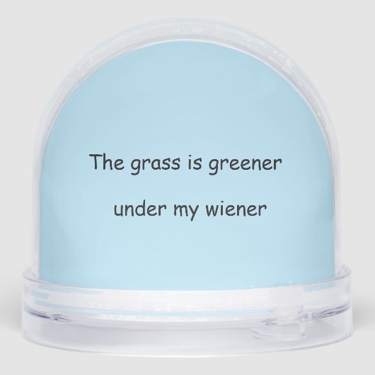 DAS GRASS IST GRÜNER UNTER MEINER DACKEL SCHNEEKUGELN (Rückseite)