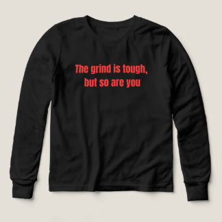 Das Grind ist hart, aber Sie sind es auch - Motivi