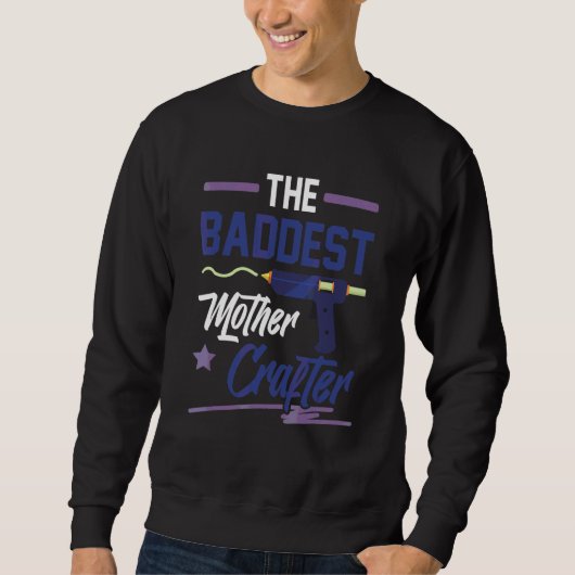 Das gröbste Kunsthandwerk der Mutter Mama Sweatshirt (Vorderseite)