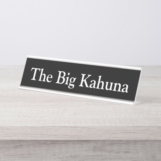 Das große Kahuna, Schreibtischnamensplakette (Vorderseite )