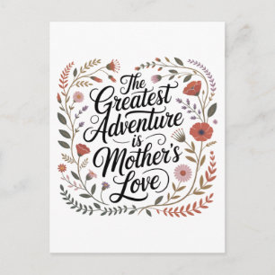 Das größte Abenteuer ist die Liebe einer Mutter Postkarte