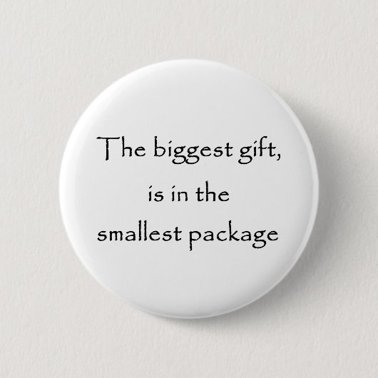Das größte Geschenk ist der kleinste Paketknopf Button (Vorderseite)