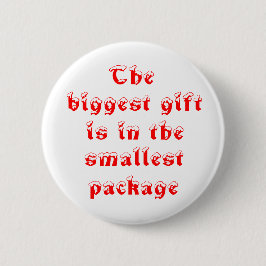 Das größte Geschenk ist der kleinste Paketknopf Button