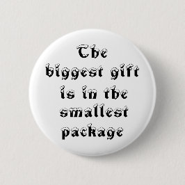 Das größte Geschenk ist der kleinste Paketknopf Button