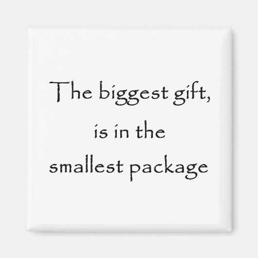 Das größte Geschenk ist im kleinsten Packmagneten Magnet (Vorne)