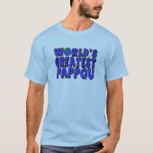 Das größte Pappou der Welt T-Shirt (Vorderseite)