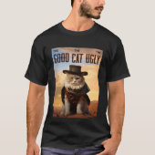 Das Gute an der Katze die hässliche Katze T-Shirt (Vorderseite)