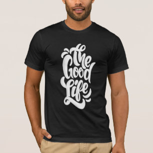 Das gute Leben T-Shirt