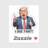 "Das habe ich getan!" Cartoon Trump Vinyl Sticker (Blatt)