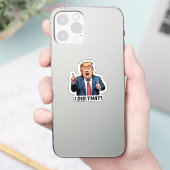 "Das habe ich getan!" Cartoon Trump Vinyl Sticker (Telefon)