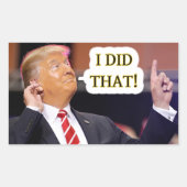 DAS HABE ICH GETAN - TRUMP-PUNKT RECHTECKIGER AUFKLEBER (Vorderseite)