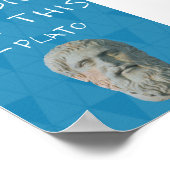 "Das habe ich nicht gesagt" - Plato Poster (Ecke)
