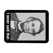 Das habe ich nie gesagt: Funny Abraham Lincoln Magnet (Horizontal)
