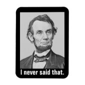 Das habe ich nie gesagt: Funny Abraham Lincoln Magnet (Vertikal)