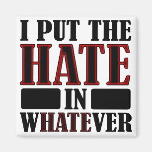 Das Hass in jedem sonnigen Kühlschrankmagnet