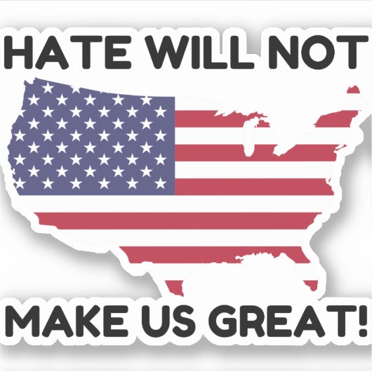 Das Hass wird uns nicht groß machen Aufkleber (Vorderseite)