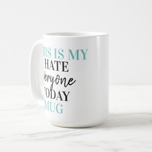 Das hasse ich jeden kaffeetasse (Vorderseite Links)