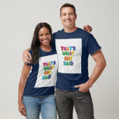 Das hat sie gesagt, T - Shirt (Unisex)