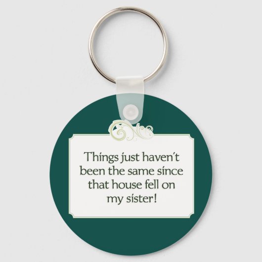 Das Haus fiel auf meine Schwester Schlüsselanhänge Schlüsselanhänger (Vorderseite)