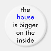 Das Haus ist innen größer Magnet (Vorne)