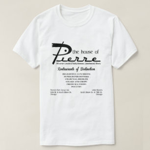 das Haus Pierre, Lincoln & Touhy, Lincolnwood, T-Shirt