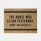 Das Haus war gestern sauber, Entschuldigung, dass  Fußmatte (Vorderseite)