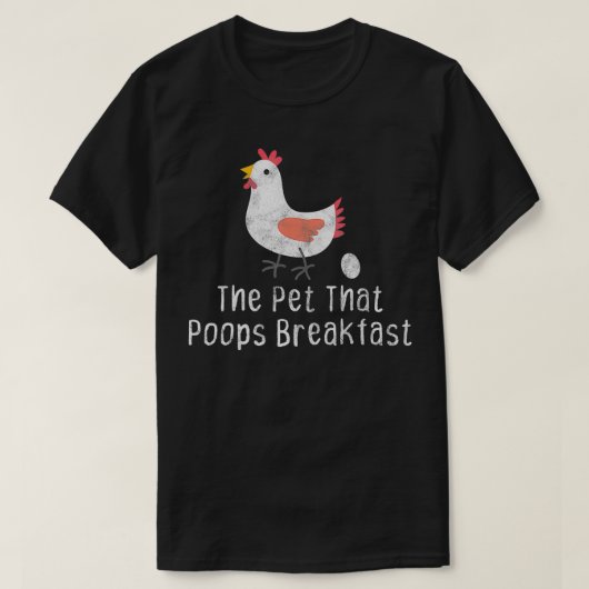 Das Haustier, das ein Hühnergeschenk Kacke T-Shirt (Design vorne)