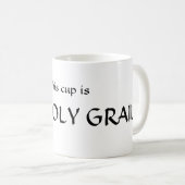 Das Heilige Gral Kaffeetasse (VorderseiteRechts)
