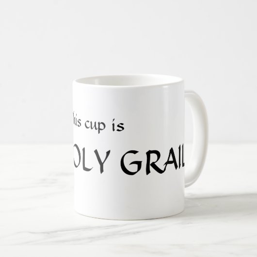 Das Heilige Gral Kaffeetasse (VorderseiteRechts)