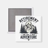 Das heißt, es ist Zeit für ein neues Abenteuer Magnet (Vorderseite/Rückseite)