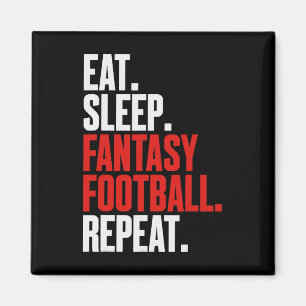 Das heißt, schlafe Fantasy Football Wiederholung' Magnet