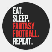 Das heißt, schlafe Fantasy Football Wiederholung' Runder Aufkleber (Vorderseite)