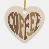 Das Herz des Kaffees Keramik Ornament (Vorne)
