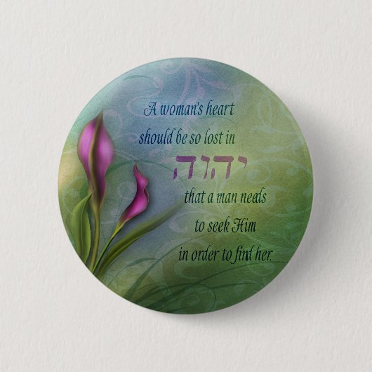 Das Herz einer Frau - Calla-Lilie Button (Vorderseite)