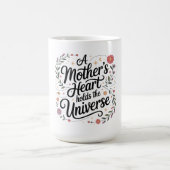 Das Herz einer Mutter birgt das Universum Kaffeetasse (Mittel)